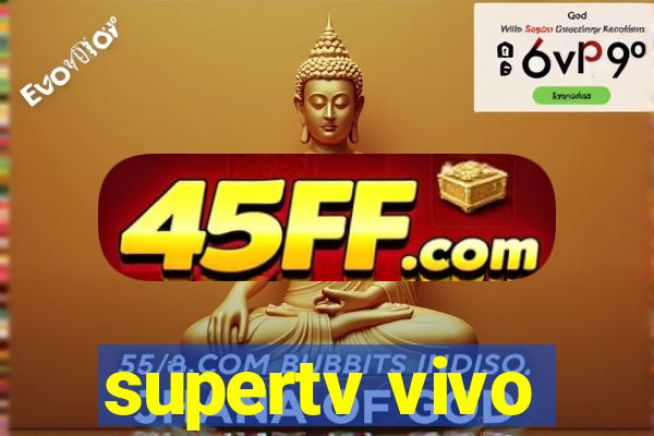 supertv vivo